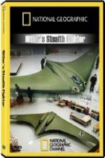 Watch National Geographic Hitlers Stealth Fighter Putlocker