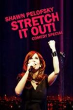 Watch Shawn Pelofsky: Stretch It Out! Putlocker