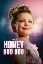 Watch I Was Honey Boo Boo Putlocker