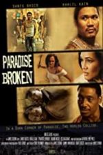 Watch Paradise Broken Putlocker