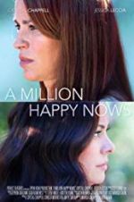 Watch A Million Happy Nows Putlocker