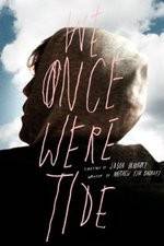 Watch We Once Were Tide Putlocker