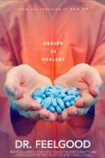 Watch Dr. Feelgood: Dealer or Healer? Putlocker