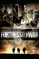 Watch Fortress of War Putlocker