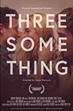 Watch Threesomething Putlocker
