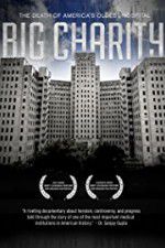 Watch Big Charity: The Death of America\'s Oldest Hospital Putlocker