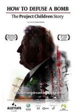 Watch How to Defuse a Bomb: The Project Children Story Putlocker