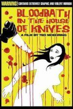 Watch Bloodbath in the House of Knives Putlocker