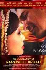 Watch The Civilization of Maxwell Bright Putlocker