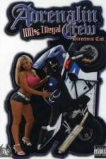 Watch Adrenalin Crew: 100% Illegal Putlocker