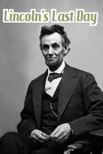 Watch Lincoln's Last Day Putlocker