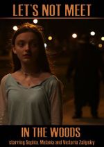 Watch Let\'s Not Meet in the Woods Putlocker