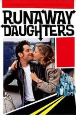 Watch Runaway Daughters Putlocker