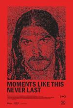 Watch Moments Like This Never Last Putlocker