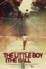 Watch The Little Boy and the Ball Putlocker