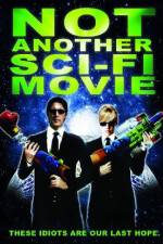 Watch Not Another Sci-Fi Movie Putlocker