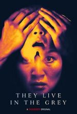 Watch They Live in the Grey Putlocker