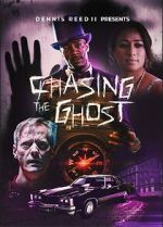 Watch Chasing the Ghost Putlocker