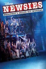 Watch Disney\'s Newsies the Broadway Musical Putlocker