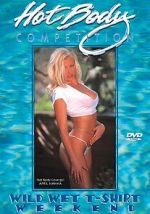 Watch Hot Body Competition: Wild Wet T-Shirt Weekend Putlocker