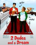 Watch 2 Dudes and a Dream Putlocker