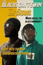 Watch Blacks Can\'t Swim: The Sequel Putlocker