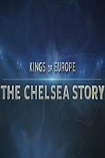 Watch Kings Of Europe - The Chelsea Story Putlocker