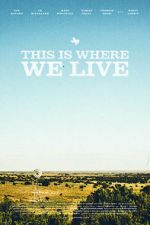 Watch This Is Where We Live Putlocker