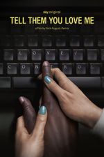 Watch Tell Them You Love Me Putlocker