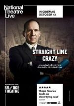 Watch National Theatre Live: Straight Line Crazy Putlocker