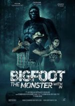 Watch Bigfoot: The Monster Within Putlocker