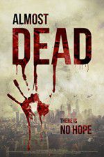 Watch Almost Dead Putlocker