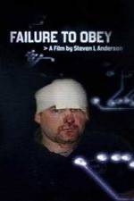 Watch Failure to Obey Putlocker