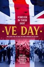 Watch VE Day: Forever in their Debt Putlocker