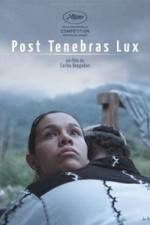 Watch Post Tenebras Lux Putlocker