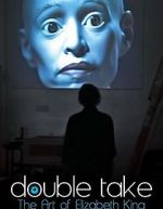 Watch Double Take: The Art of Elizabeth King Putlocker
