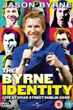 Watch Jason byrne The Byrne identity Putlocker