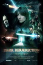Watch Dark Resurrection Putlocker