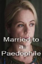Watch Married to a Paedophile Putlocker