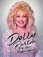 Watch Dolly Parton: Bigger Hair, Bigger Heart Putlocker