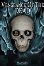 Watch Vengeance of the Dead Putlocker