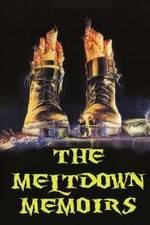 Watch The Meltdown Memoirs Putlocker