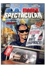 Watch The LA Riot Spectacular Putlocker