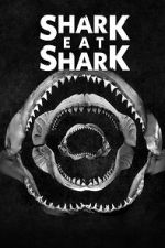 Watch Shark Eat Shark Putlocker