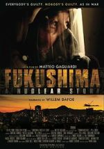 Watch Fukushima: A Nuclear Story Putlocker