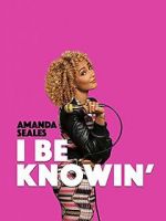 Watch Amanda Seales: I Be Knowin\' Putlocker