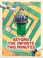 Watch Beyond the Infinite Two Minutes Putlocker