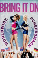 Watch Bring It On: Worldwide #Cheersmack Putlocker