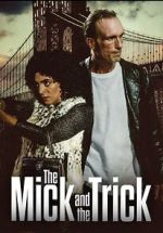Watch The Mick and the Trick Putlocker
