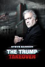 Watch Steve Bannon: The Trump Takeover Putlocker